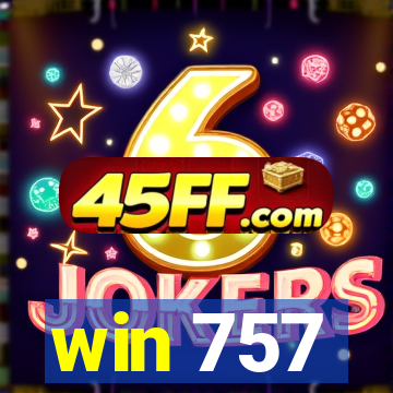 win 757